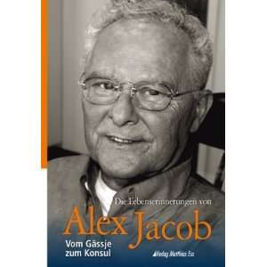   Lebenserinnerungen von Alex Jacob (9783935516501) Alex Jacob Books