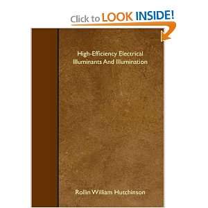  High Efficiency Electrical Illuminants And Illumination 