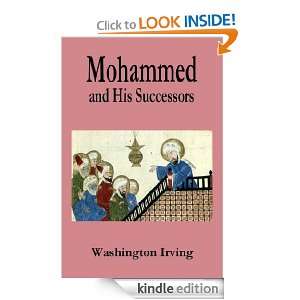 Mohammed and His Successors Washington Irving  Kindle 