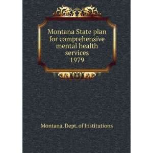   mental health services. 1979 Montana. Dept. of Institutions Books