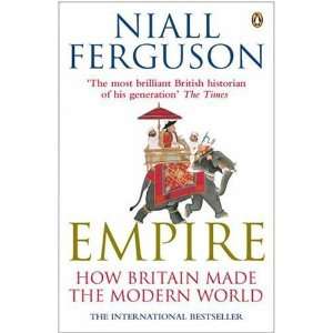   How Britain Made the Modern World [Paperback]: Niall Ferguson: Books