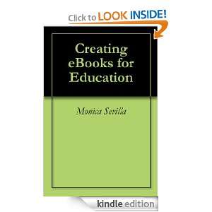 Creating eBooks for Education Monica Sevilla  Kindle 