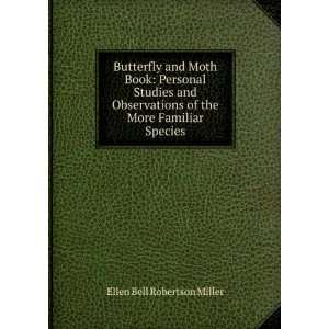  Butterfly and Moth Book: Personal Studies and Observations 