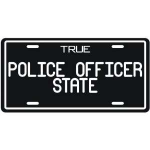 New  True Police Officer   State  License Plate Occupations:  