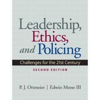 Leadership, Ethics and Policing Challenges for the 21st Century (2nd 