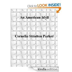AN AMERICAN IDYLL CORNELIA STRATTON PARKER  Kindle Store