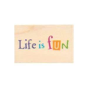  Life is Fun Wood Mounted Rubber Stamp (A3325) Arts 