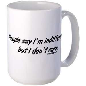 Ironic Indifference Funny Large Mug by CafePress:  Kitchen 