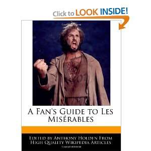   Fans Guide to Les Misérables (9781240995332) Anthony Holden Books