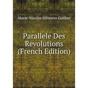  Parallele Des Revolutions (French Edition) Marie Nicolas 