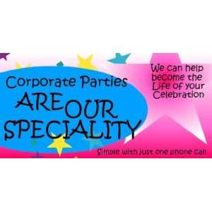    3x6 Vinyl Banner   Corporate Parties Speciality: Everything Else