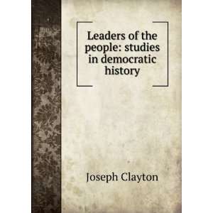  Leaders of the people studies in democratic history 