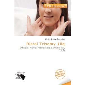  Distal Trisomy 10q (9786200836663) Waylon Christian 