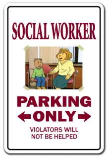 SOCIAL WORKER Sign parking signs psychology gift MSW domestic 