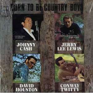  Born To Be Country Boys Johnny / Jerry Lee Lewis / David 