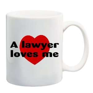  A LAWYER LOVES ME Mug Coffee Cup 11 oz: Everything Else