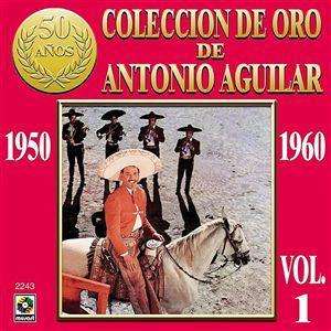 ANTONIO AGUILAR Coleccion De Oro Vol 1 CD NEW & SEALED  