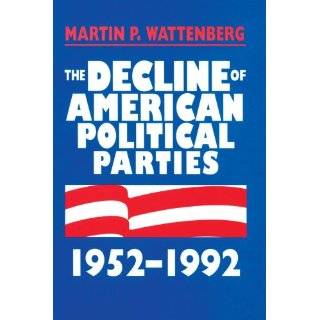 The Decline of American Political Parties, 1952 1996 Fifth Edition by 