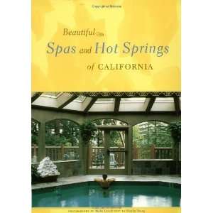  Beautiful Spas and Hot Springs of California Revised and 