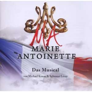 Marie Antoinette   Das Musical Marie Antoinette (Original Soundtrack 