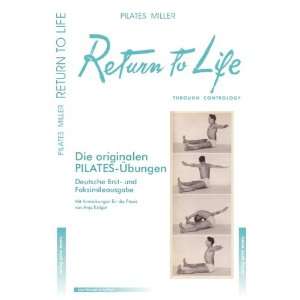   Joseph H Pilates, William J Miller, Anja Kröger, Peter Ewers, Mirjam