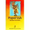 Poopol Wuuj: Das heilige Buch der Kicheé   Maya von Guatemala 