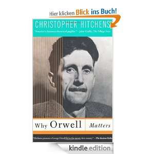 Why Orwell Matters eBook Christopher Hitchens  Kindle Shop