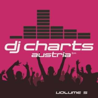 DJ Charts Austria Vol. 5 [Explicit] Various Artists