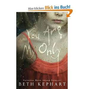 You Are My Only  Beth Kephart Englische Bücher
