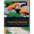 Krebse im Aquarium. Haltung und Pflege im Süßwasser Gebundene 