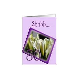  80th Surprise Birthday Party Invitation   calla lilies 