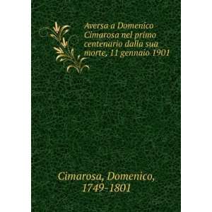  Aversa a Domenico Cimarosa nel primo centenario dalla sua 