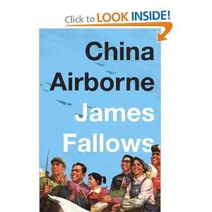  China Airborne [Hardcover] James Fallows Books