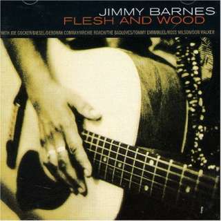 Flesh & Wood Jimmy Barnes
