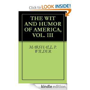   OF AMERICA, VOL. III MARSHALL P. WILDER  Kindle Store