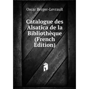   de la BibliothÃ¨que (French Edition) Oscar Berger Levrault Books