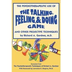  The Psychotherapeutic Use of The Talking, Feeling, & Doing 