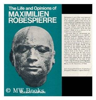 Life and Opinions of Maximillien Robespierre