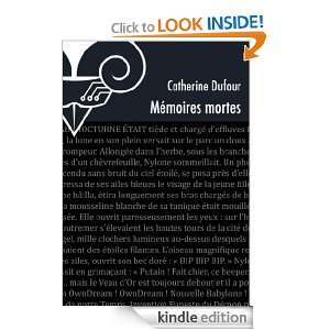 Mémoires mortes (French Edition) Dufour Catherine  